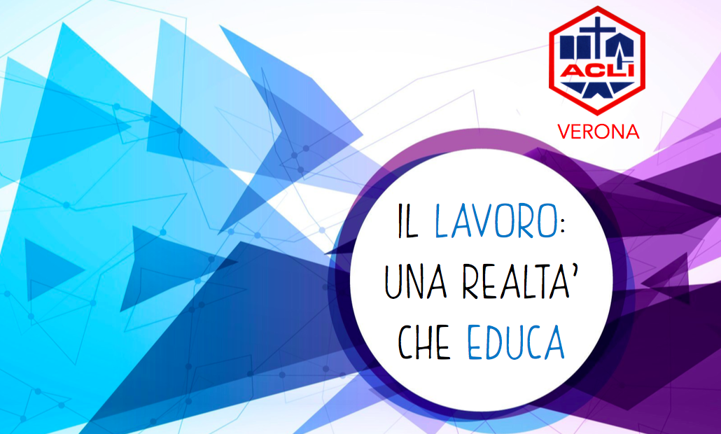 Convegno Il lavoro: una realtà che educa
