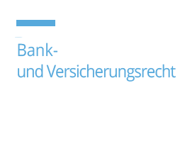 Bank und Versicherungsrecht