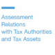 Assessment,-Relations-with-Tax-Authorities-and-Tax-Assets