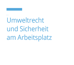 SLT - umweltrecht und sicherheit am arbeitsplats