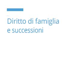 Diritto di famiglia e successioni